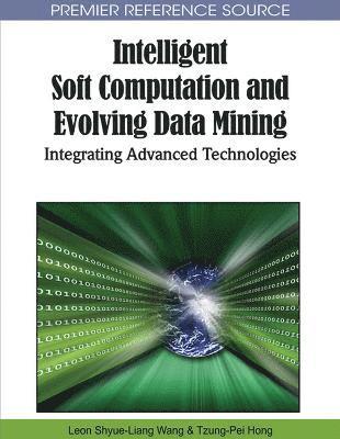Intelligent Soft Computation and Evolving Data Mining 1