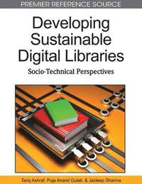 bokomslag Developing Sustainable Digital Libraries: Socio-Technical Perspectives