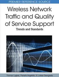 bokomslag Wireless Network Traffic and Quality of Service Support: Trends and Standards