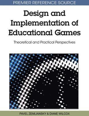 Pavel Zemliansky, Diane Wilcox - Design and Implementation of Educational Games, Inbunden