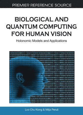 Biological and Quantum Computing for Human Vision 1