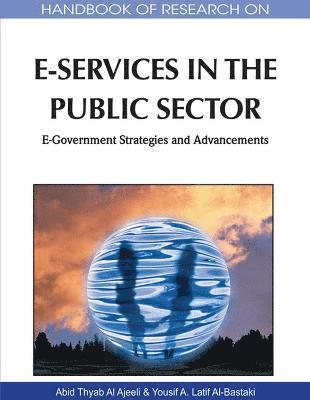 bokomslag Handbook of Research on E-Services in the Public Sector: E-Government Strategies and Advancements
