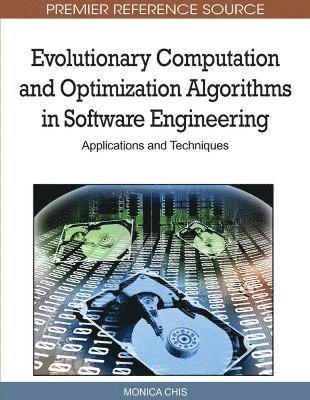 Evolutionary Computation and Optimization Algorithms in Software Engineering 1
