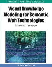 bokomslag Visual Knowledge Modeling for Semantic Web Technologies: Models and Ontologies