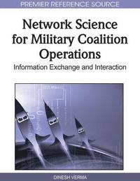 bokomslag Network Science for Military Coalition Operations: Information Exchange and Interaction