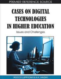 bokomslag Cases on Digital Technologies in Higher Education: Issues and Challenges