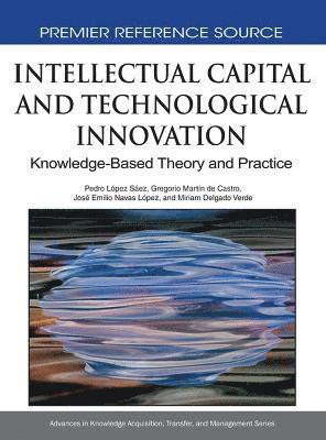 Pedro López Sáez, Gregorio Martín de Castro - Intellectual Capital and Technological Innovation, Inbunden