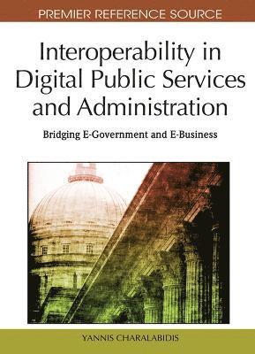 bokomslag Interoperability in Digital Public Services and Administration: Bridging E-Government and E-Business