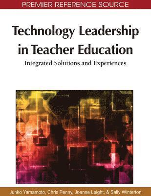 Technology Leadership in Teacher Education 1