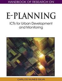 bokomslag Handbook of Research on E-Planning: ICTs for Urban Development and Monitoring