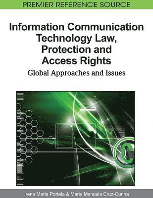 bokomslag Information Communication Technology Law, Protection and Access Rights: Global Approaches and Issues