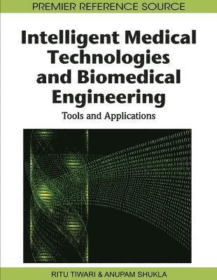 bokomslag Intelligent Medical Technologies and Biomedical Engineering: Tools and Applications