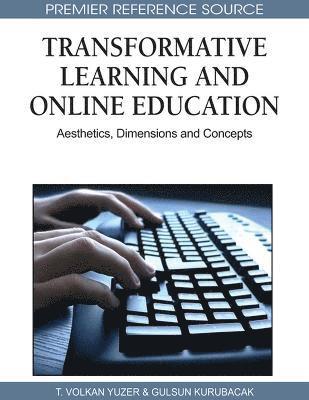 T. Volkan Yuzer, Gulsun Kurubacak - Transformative Learning and Online Education, Inbunden