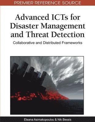 Advanced ICTs for Disaster Management and Threat Detection 1