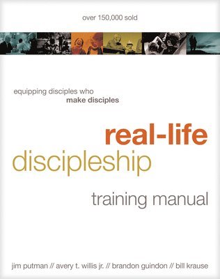 Jim Putman, Bill Krause - Real-Life Discipleship Training Manual, Häftad