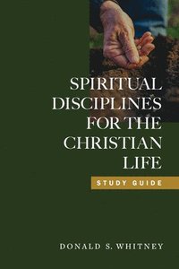 bokomslag Spiritual Disciplines for the Christian Life (Study Guide, Revised, Updated)