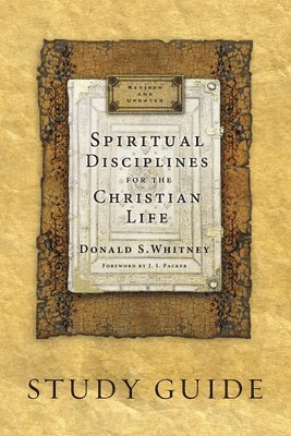 Spiritual Disciplines for the Christian Life Study Guide 1
