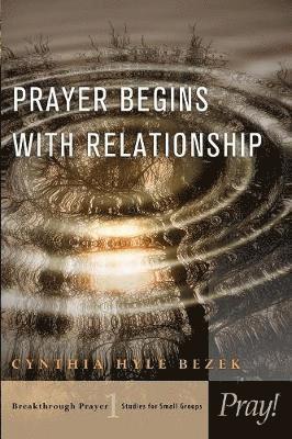 bokomslag Prayer Begins with Relationship