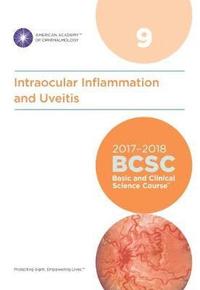 bokomslag 2017-2018 Basic and Clinical Science Course (BCSC): Section 9: Intraocular Inflammation and Uveitis