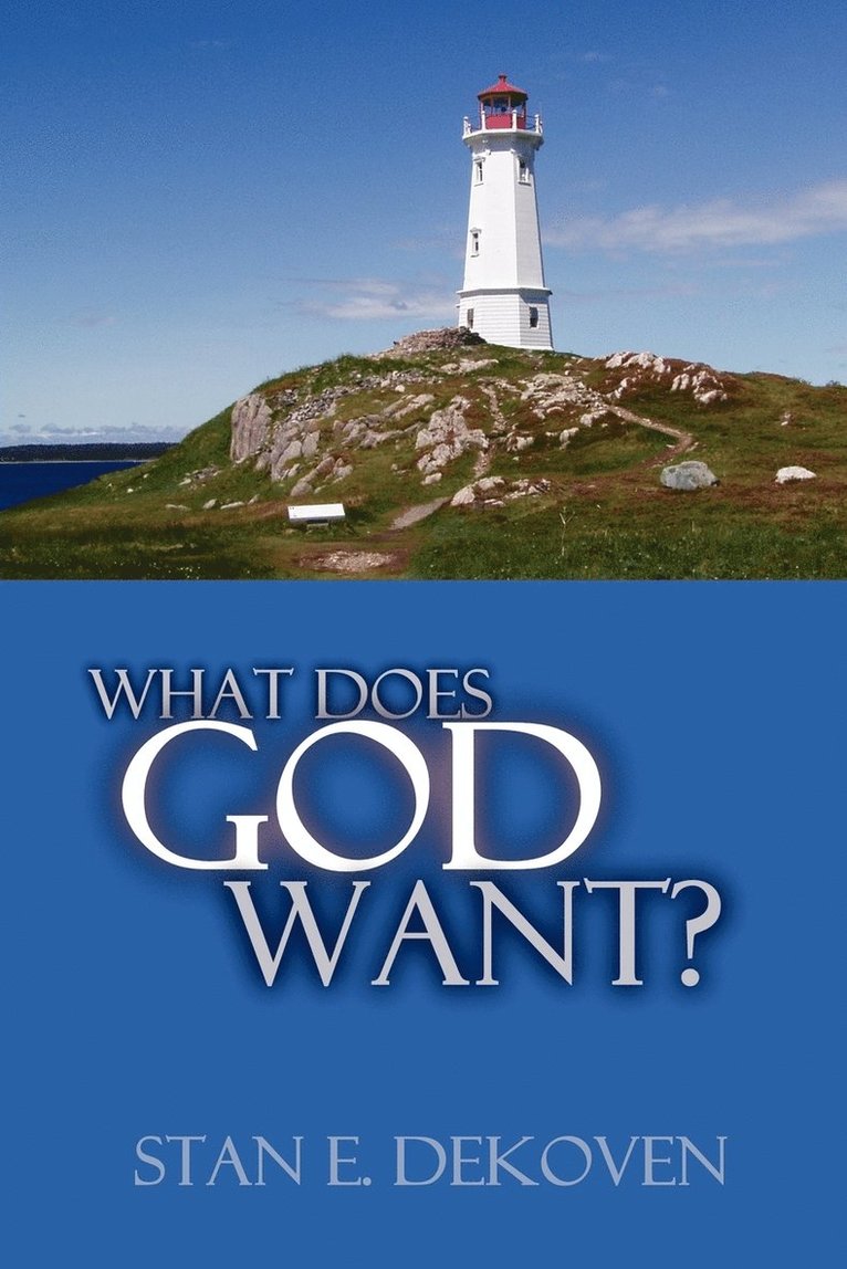 What Does God Want? 1