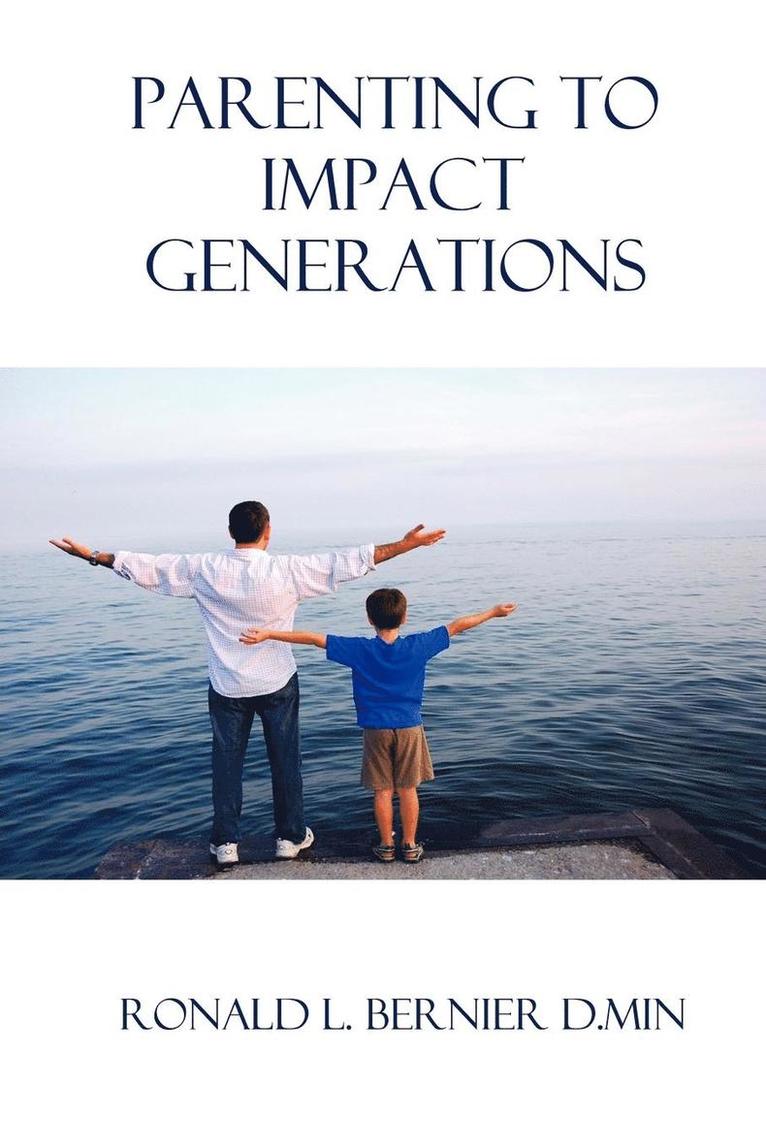 Parenting to Impact Generations 1