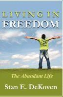 bokomslag Living in Freedom The Abundant Life