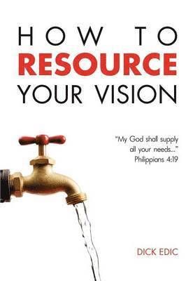 How To Resource Your Vision 1