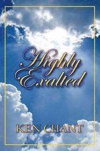 bokomslag Highly Exalted