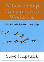 bokomslag A Leadership Development Workbook -- Biblical Principles In Leadership