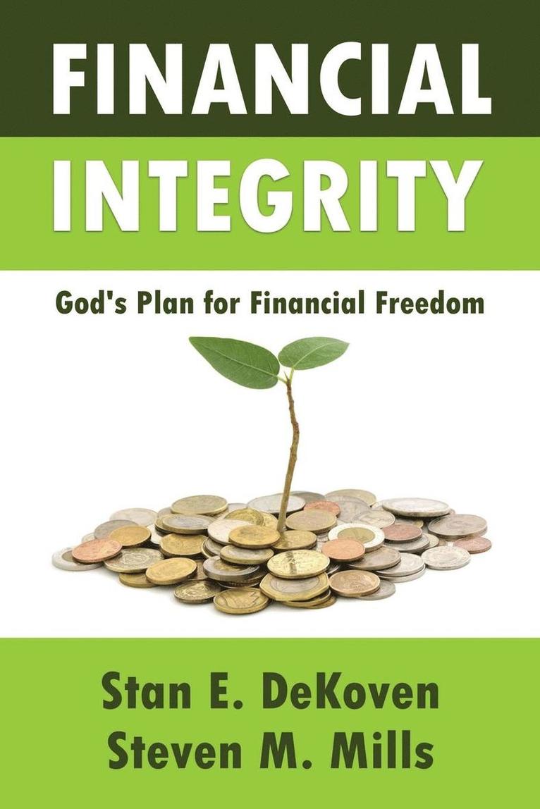 Financial Integrity God's Plan for Financial Freedom 1