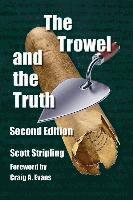 bokomslag The Trowel and the Truth