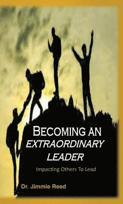 Becoming an Extraordinary Leader 1