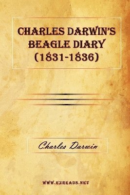 Professor Charles Darwin - Charles Darwin's Beagle Diary (1831-1836), Häftad