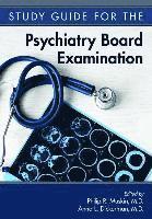 Study Guide for the Psychiatry Board Examination 1