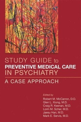 Study Guide to Preventive Medical Care in Psychiatry 1