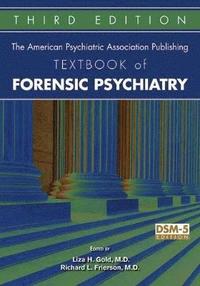bokomslag The American Psychiatric Association Publishing Textbook of Forensic Psychiatry