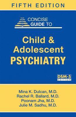 Concise Guide to Child and Adolescent Psychiatry 1