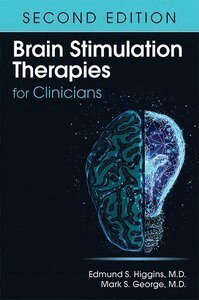 Edmund S. Higgins, Mark S. George - Brain Stimulation Therapies for Clinicians, Inbunden