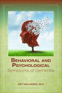 bokomslag Behavioral and Psychological Symptoms of Dementia