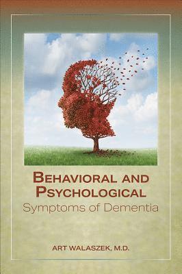 bokomslag Behavioral and Psychological Symptoms of Dementia