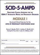 Donna S. Bender, Andrew E. Skodol, Michael B. First, John M. Oldham - Structured Clinical Interview for the DSM-5® Alternative Model for Personality Disorders (SCID-5-AMPD) Module I, Häftad