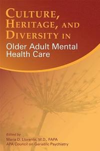bokomslag Culture, Heritage, and Diversity in Older Adult Mental Health Care