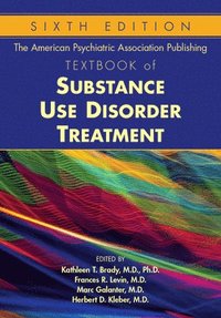 bokomslag The American Psychiatric Association Publishing Textbook of Substance Use Disorder Treatment