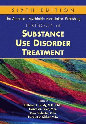 The American Psychiatric Association Publishing Textbook of Substance Use Disorder Treatment 1