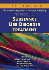 Kathleen T. Brady, Frances R. Levin, Marc Galanter, Herbert D. Kleber - American Psychiatric Association Publishing Textbook of Substance Use Disorder Treatment, Inbunden