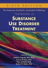 The American Psychiatric Association Publishing Textbook of Substance Use Disorder Treatment 1