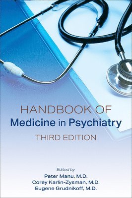 Peter Manu, Corey Karlin-Zysman, Eugene Grudnikoff - Handbook of Medicine in Psychiatry, Häftad