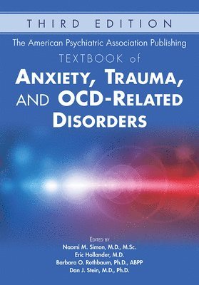 bokomslag The American Psychiatric Association Publishing Textbook of Anxiety, Trauma, and OCD-Related Disorders