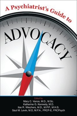 Mary C. Vance, Katherine G. Kennedy, Ilse R. Wiechers, Saul Levin - Psychiatrist's Guide to Advocacy, Häftad