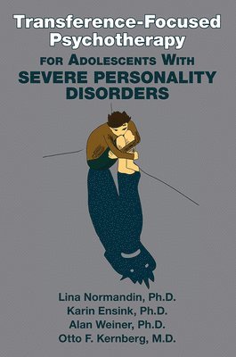 bokomslag Transference-Focused Psychotherapy for Adolescents with Severe Personality Disorders